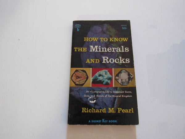 How to Know the Minerals and Rocks by Richard M Pearl