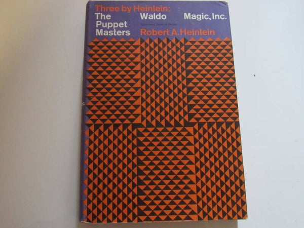 Three by Heinlein (The Puppet Masters, Waldo, Magic, Inc.)