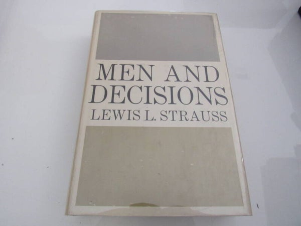 Men and Decisions by Lewis L. Strauss
