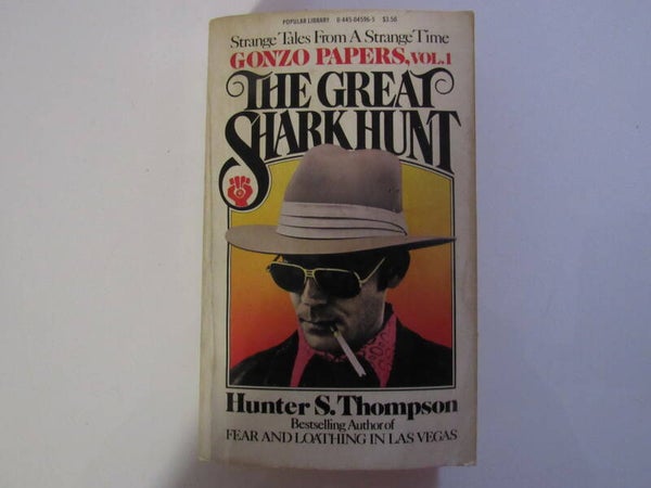The Great Shark Hunt by Hunter S Thompson