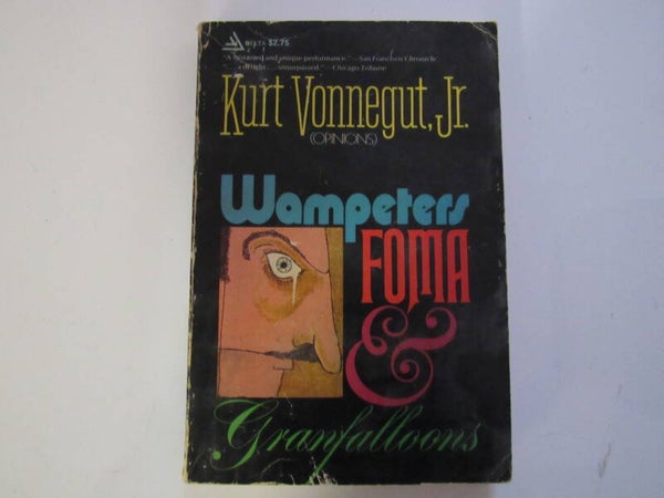 Wampeters Foma & Granfalloons by Kurt Vonnegut, Jr.
