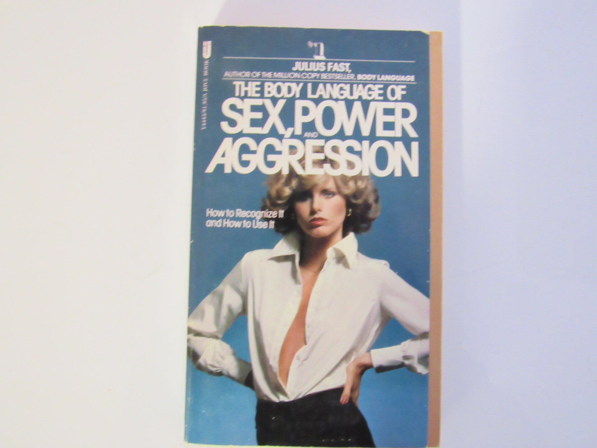 The Body Language of Sex, Power, and Aggression by Julius Fast