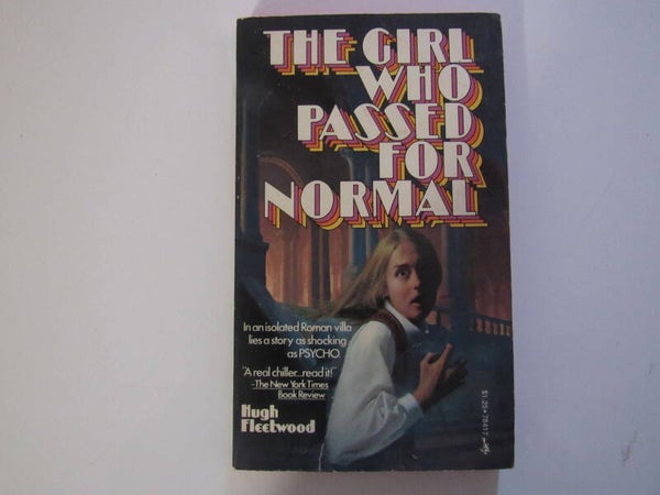 The Girl Who Passed for Normal by Hugh Fleetwood