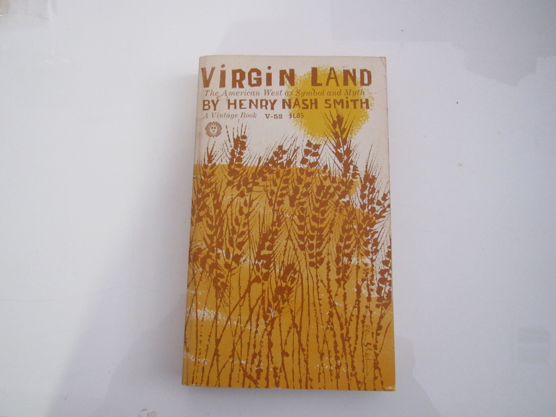 Virgin Land: The American West as Symbol and Myth by Henry Nash Smith