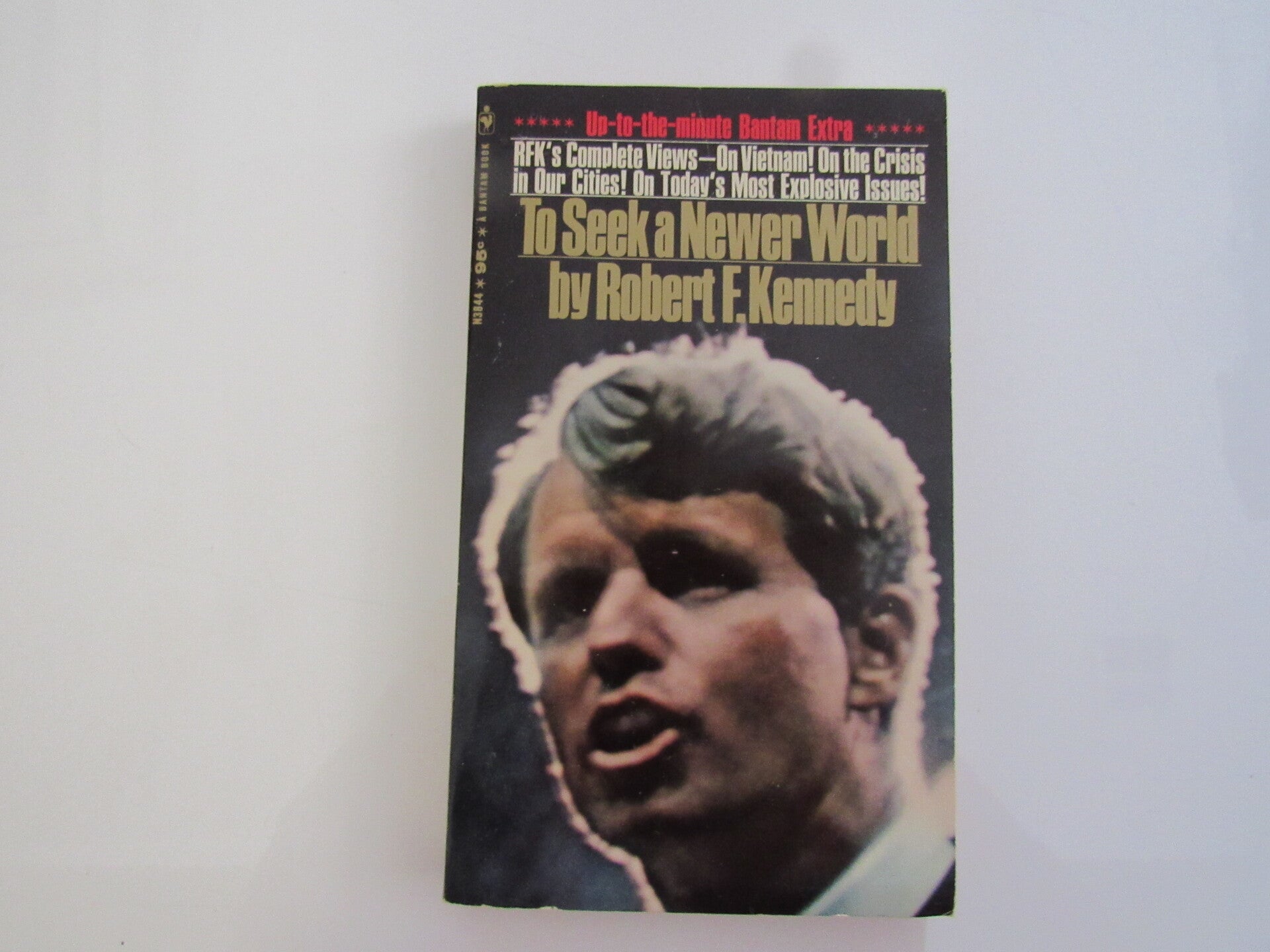To Seek a Newer World by Robert F Kennedy