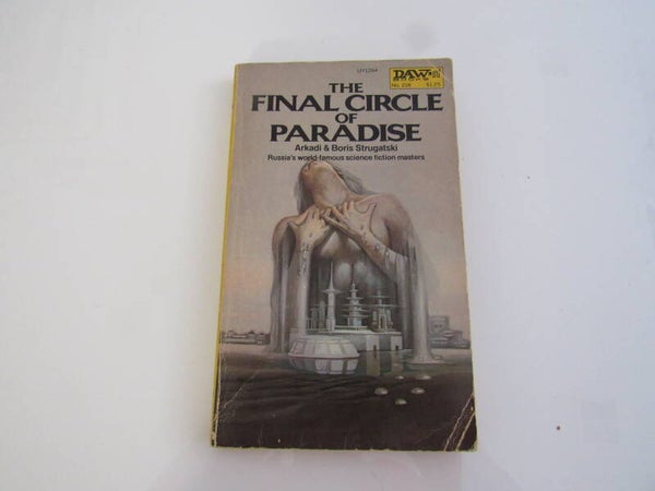 The Final Circle of Paradise by Arkadi & Boris Strugatski
