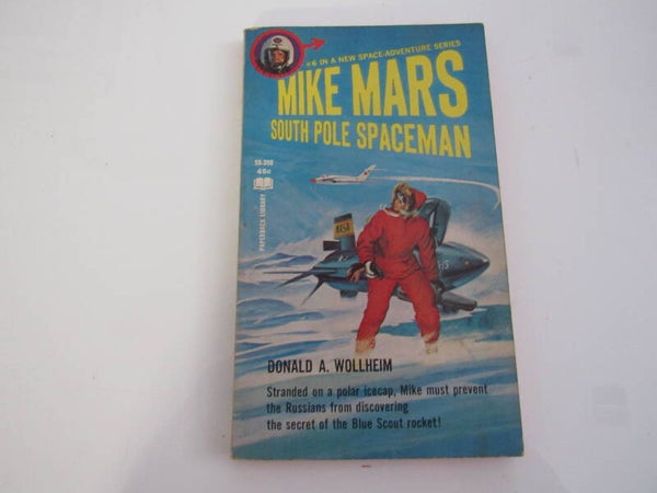 Mike Mars: South Pole Spaceman by Donald A. Wollheim