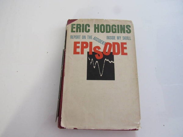 Episode : Report on the Accident Inside My Skull by Eric Hodgins