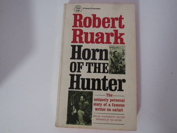 Horn of the Hunter by Robert Ruark