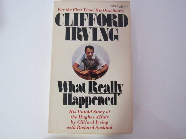 What Really Happened by Clifford Irving