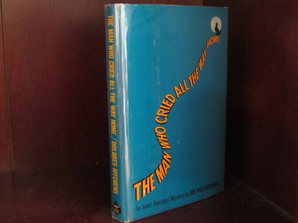 The Man Who Cried All the Way Home by Dolores Hitchens