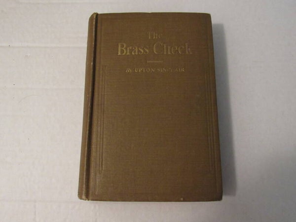 The Brass Check: A Study of American Journalism by Upton Sinclair
