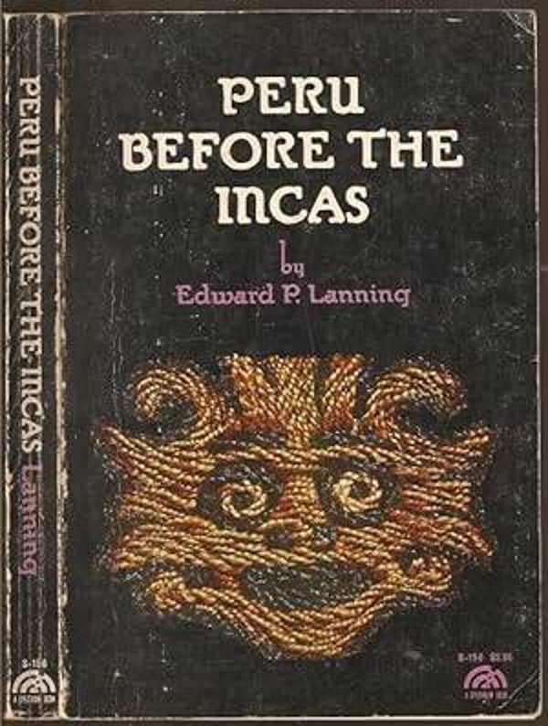 Peru Before the Incas by Edward P. Lanning