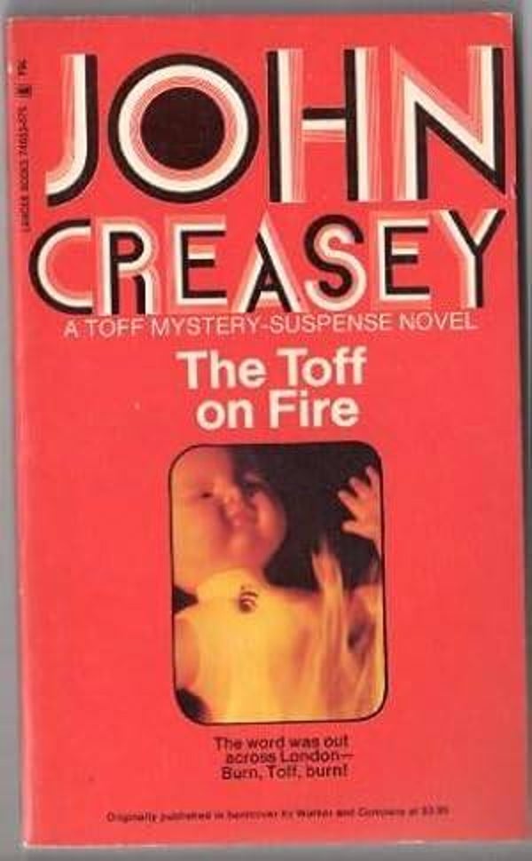 The Toff on Fire by John Creasey