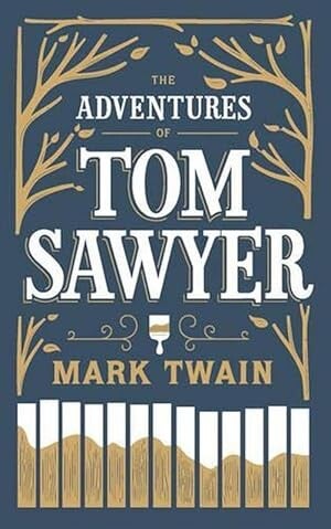 The Adventures of Tom Sawyer by Mark Twain