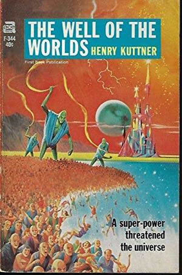 The Well of the Worlds by Henry Kuttner