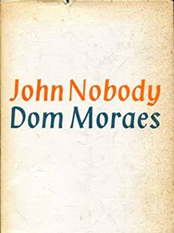 John Nobody: Poems by Dom Moraes