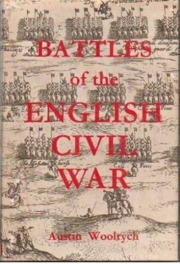 Battles of the English Civil War by Austin Woolrych
