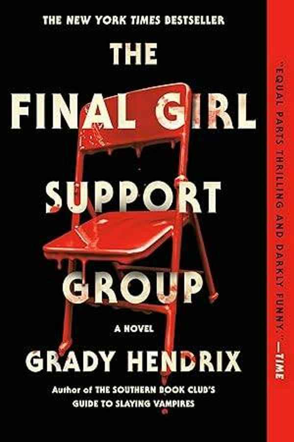 The Final Girl Support Group by Grady Hendrix