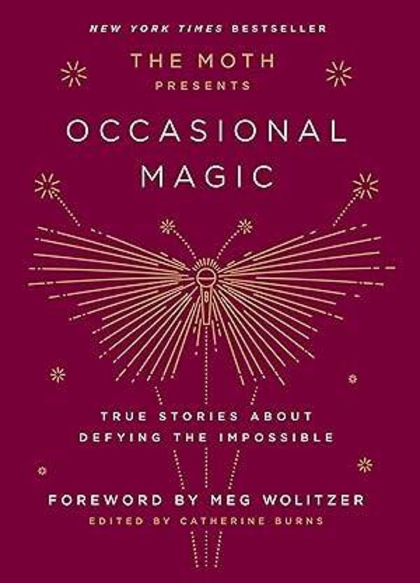 The Moth Presents: Occasional Magic