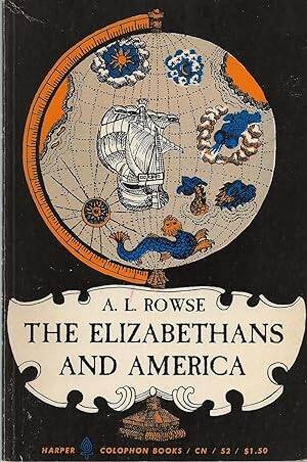 The Elizabethans and America by A.L. Rowse