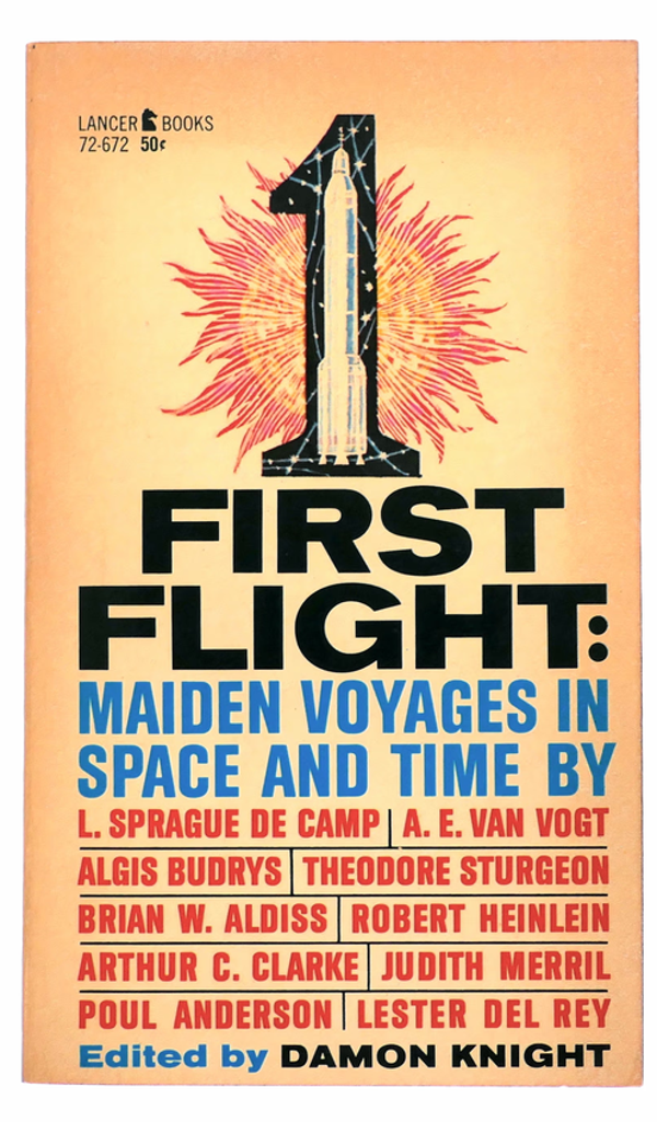 First Flight: Maiden Voyages in Space and Time edited by Damon Knight