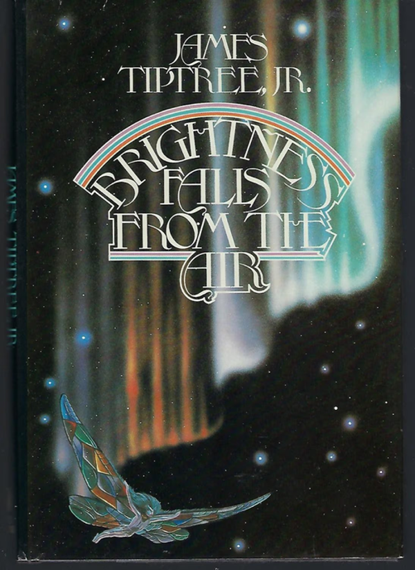 Brightness Falls From the Air by James Tiptree, Jr.