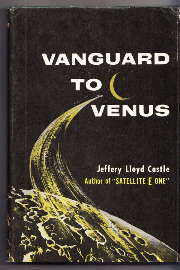Vanguard to Venus by Jeffrey Lloyd Castle