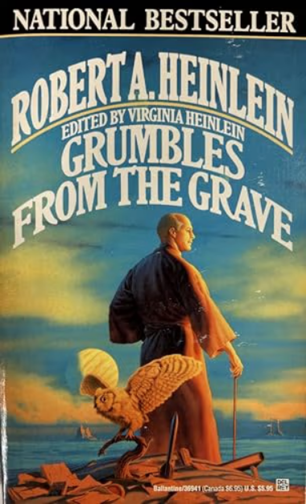 Grumbles From the Grave by Robert A Heinlein