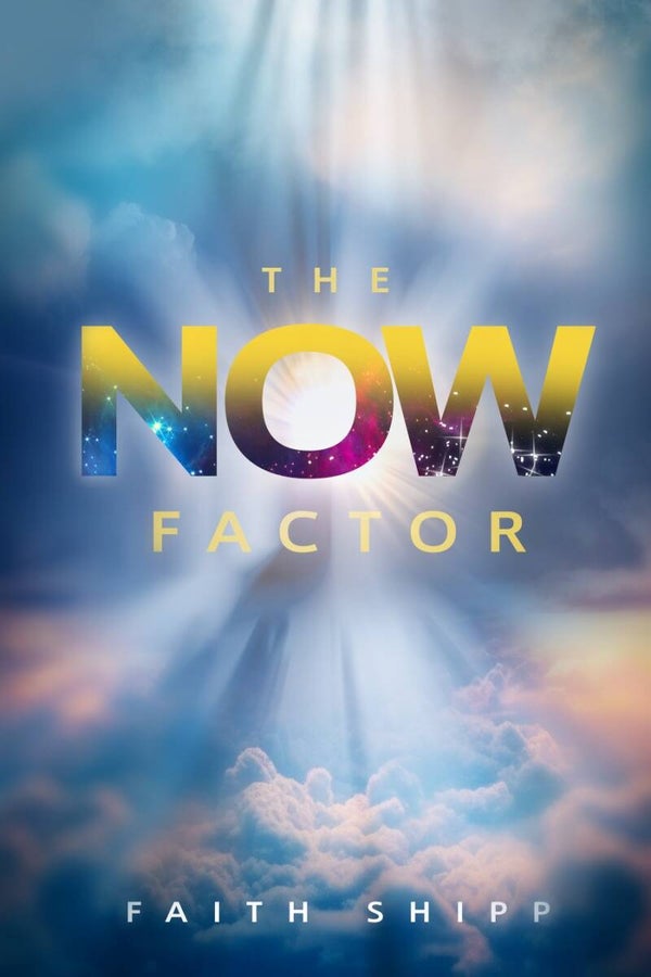 The 'NOW' Factor by Prophetess Faith Shipp