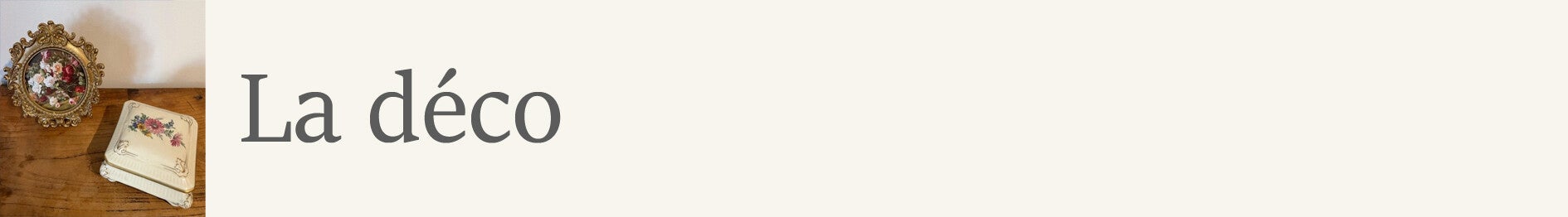 La décoration 