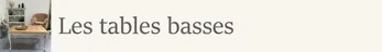 Les tables basses