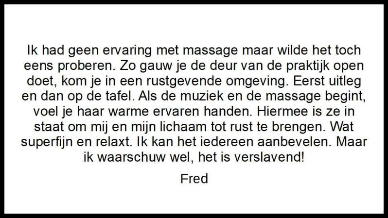 Referentie Dansage Man. Nieuwe ervaring. Superfijn en verslavend. Massagepraktijk in het nu Schagen