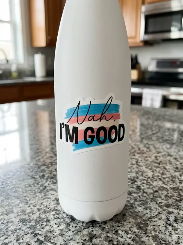 Nah,I'm Good Sticker