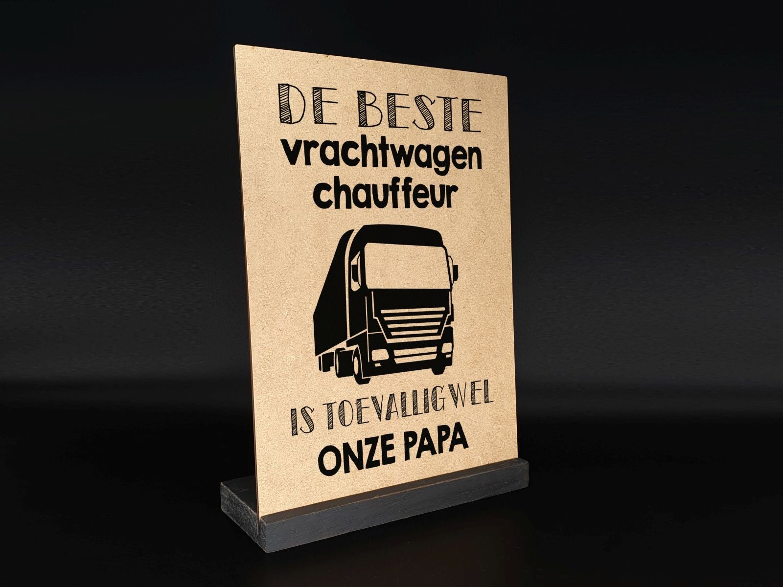 Woodart | Tekstbord op standaard 'Papa beste vrachtwagen chauffeur'