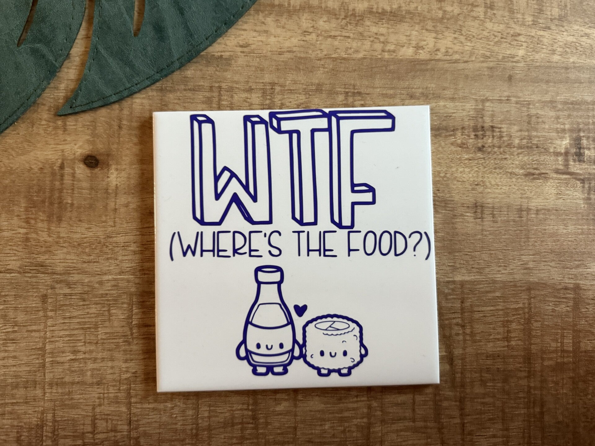 Tegeltje: WTF (Where's the food)