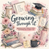 Growing Through It