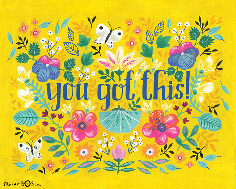 copyrighted-print-floral-you-got-this-illustration-by-miriam-bos-prot-standard-v8h4ly.png
