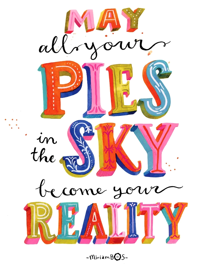 copyrighted-print-quote-pies-in-the-sky-illustration-by-miriam-bos-nprot-standard.png