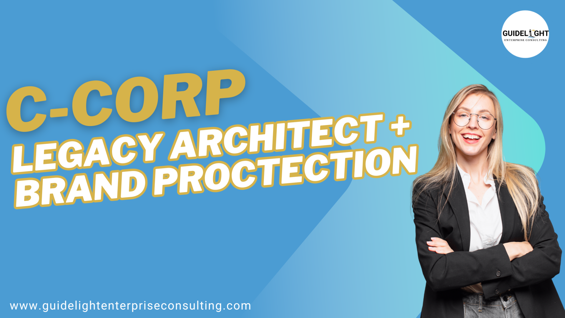 C-Corp Legacy Architect (Including Brand Protector Package)