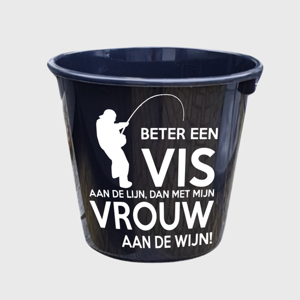 Beter een vis aan de lijn dan mijn vrouw aan de wijn.