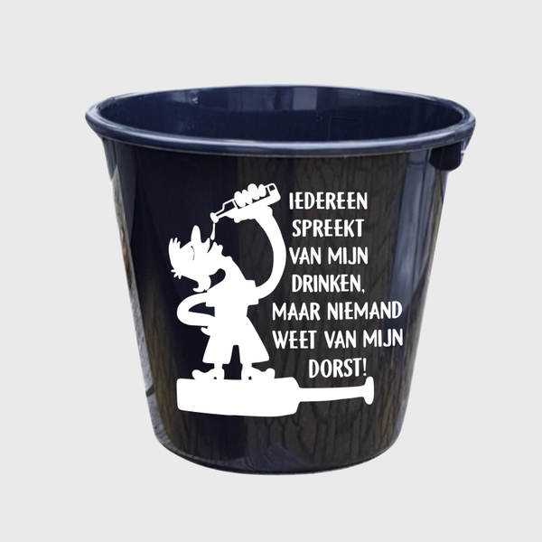 Cadeau emmer Iedereen spreekt van mijn drinken (Nederlands of Fries)