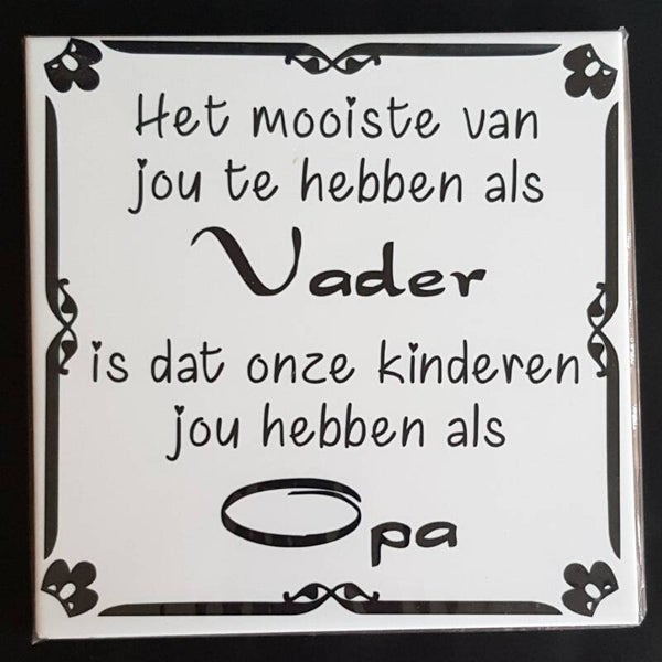 Tegeltje met Nederlandse of Friese tekst, Het mooist van jou te hebben als.......