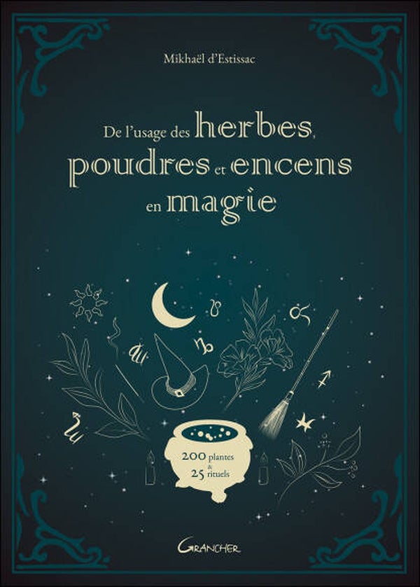 DE L’USAGE DES HERBES, POUDRES ET ENCENS EN MAGIE