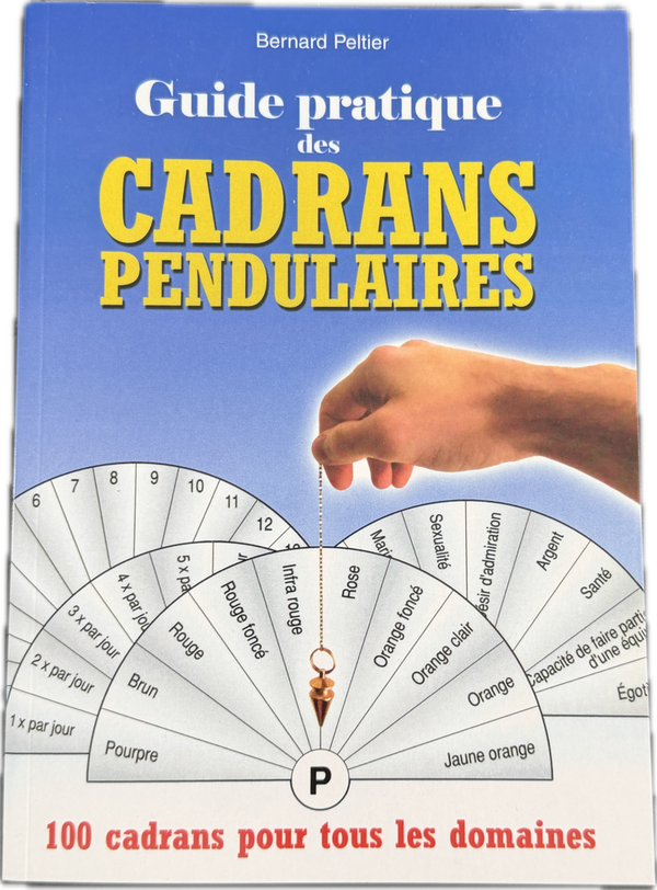 GUIDE PRATIQUE DES CADRANS PENDULAIRES
