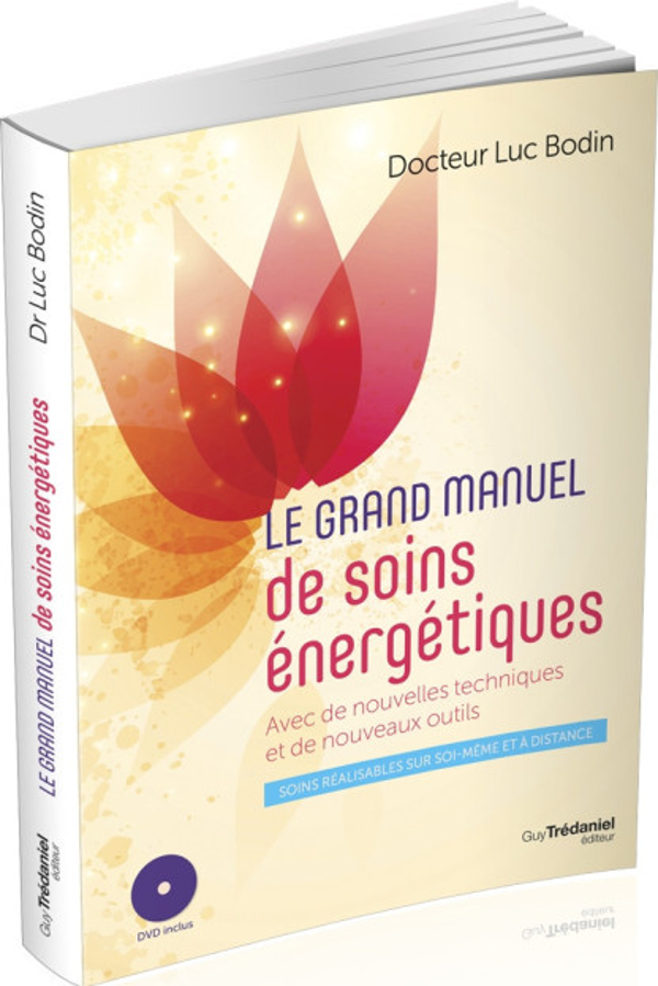 Le grand manuel de soins énergétiques