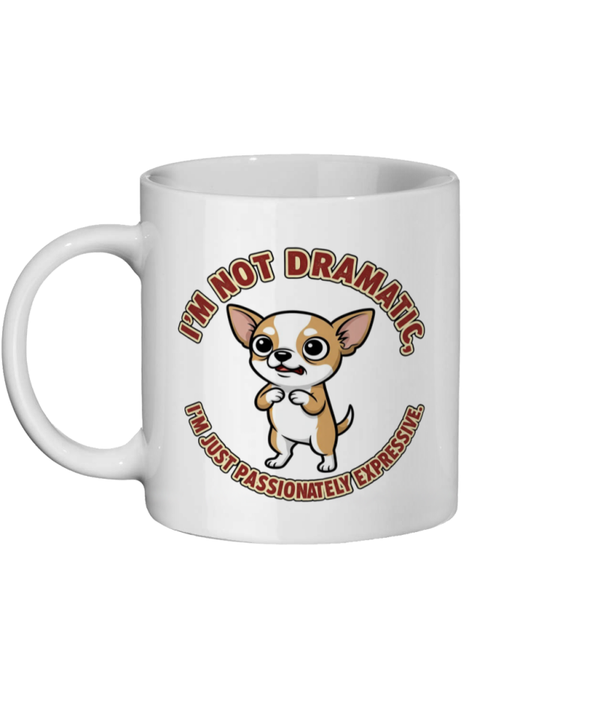 I'm not dramatic mug