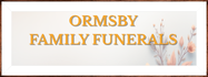 Ormsby Family Funerals