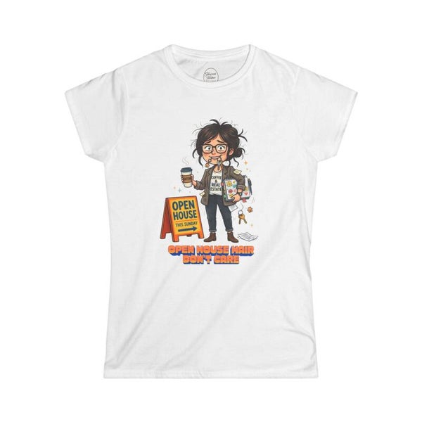 Real Estate Agent Cartoon Tee — "Open House House Hair - Don't Care" Women's T-Shirt