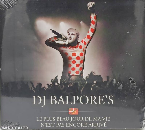 DJ BALPORE'S - Le plus beau jour de ma vie n'est pas encore arrivé